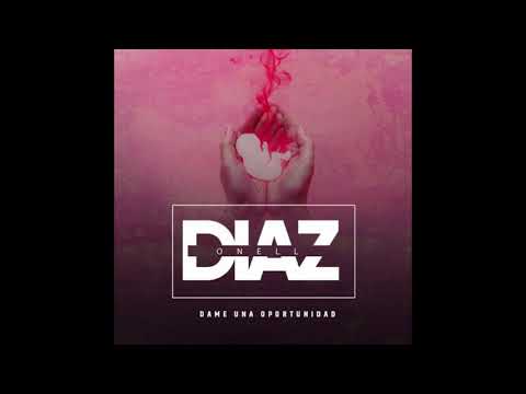 Dame Una Oportunidad - Onell Diaz