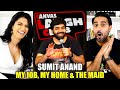 MY JOB, MY HOME & THE MAID | SUMIT ANAND | Stand Up Comedy REACTION!!
