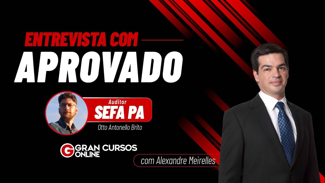 Entrevista com o aprovado | SEFA PA-Auditor | Prof. Alexandre Meirelles e aluno Otto Antonello Brito