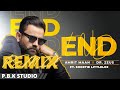 END Remix | Amrit Maan | Dr Zeus ft. Shortie Littlelox | P.B.K Studio