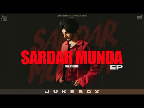 EP Sardar Munda (Jukebox) Amar Sehmbi | Jass Records | New Punjabi Songs 2025 | Latest Punjabi Songs