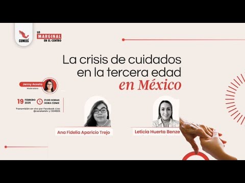 Lo Marginal En El Centro | La crisis de cuidados en la tercera edad en México