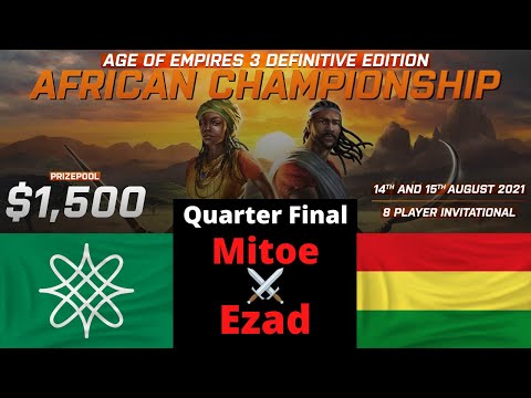 $1,500 African Championship of AOE3 - Mitoe vs Ezad!! Bo5 Quarter Final