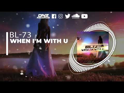 DNZF1214 // BL-73 - WHEN I'M WITH U (Official Video DNZ Records)