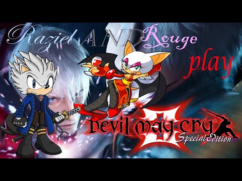 Raziel and Rouge play DMC 3 SE Vergil's missions (FT. Chris the Hedgehog)
