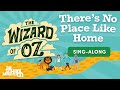 There's No Place Like Home - The Wizard of Oz - Sing Along