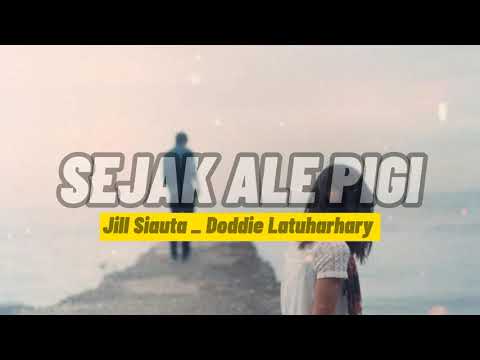 Jill Siauta _Doddie Latuharhary _Sejak Ale Pigi (lyrik music )
