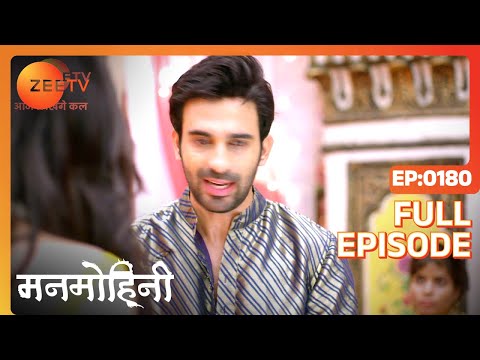 Manmohini - Hindi Tv Serial - Full Epi - 180 - Reyhna Malhotra, Giaa Manek, Garima Singh Zee TV