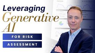 Leveraging Generative AI for Risk Assessments | Course Module
