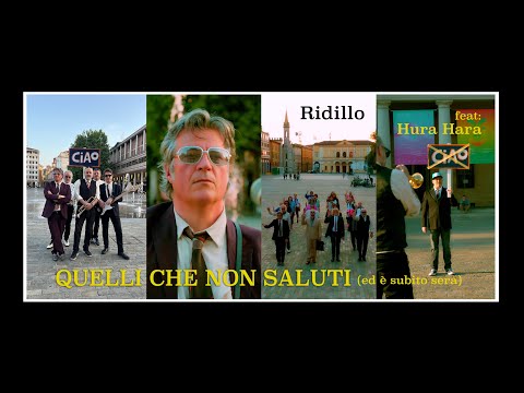 QUELLI CHE NON SALUTI (Ed è subito sera) - Ridillo feat. Hura Hara