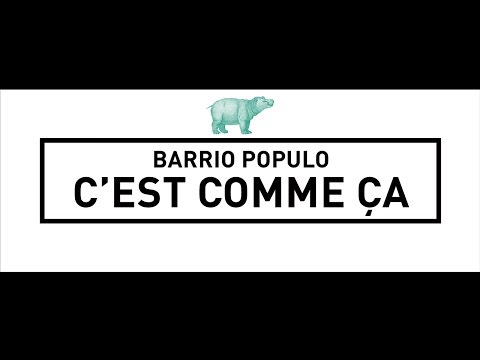 BARRIO POPULO - C'est comme ça [Audio Officiel 2016]