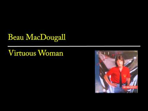 Virtuous Woman - Beau MacDougall