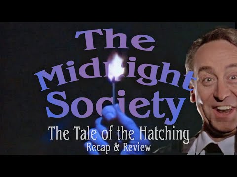The Tale of the Hatching Recap & Review - The Midnight Society