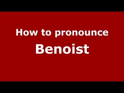 How to pronounce Benoist (French/France) - PronounceNames.com