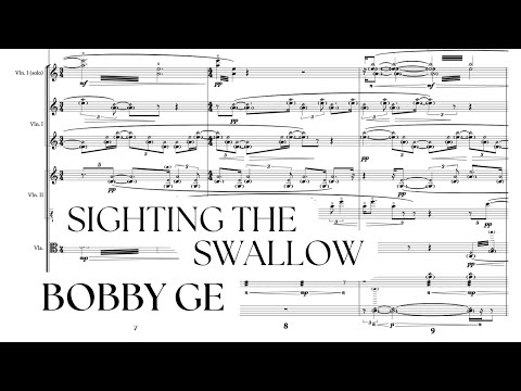 Bobby Ge - Sighting the Swallow, for symphony orchestra [Score Follow]