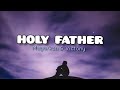 Mayorkun & Victony - Holy Father (Lyrics)