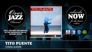 Tito Puente - Conga Alegre (1957)