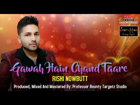 2023 Trinidad Chutney Soca, Bollywood Remix Gawah Hain Chand Taare: Rishi Nowbutt. Bitak Gana 2022
