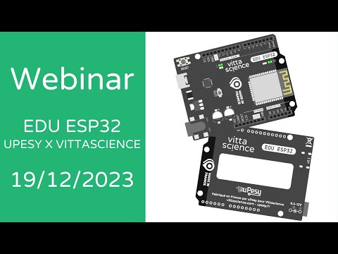 Webinaire : Découverte de la carte EDU ESP32 de Vittascience