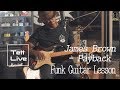 JAMES BROWN PAYBACK Funk Guitar Lesson By Tett Live