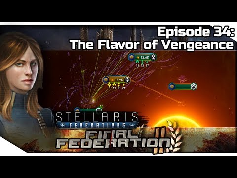 STELLARIS Federations — Final Federation II 34 | 2.6.3 Verne Gameplay - The Flavor of Vengeance