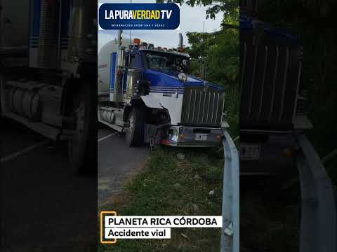 🚨🔴 #ATENCIÓN | FUERTE ACCIDENTE DE TRÁNSITO EN PLANETA RICA, CÓRDOVA