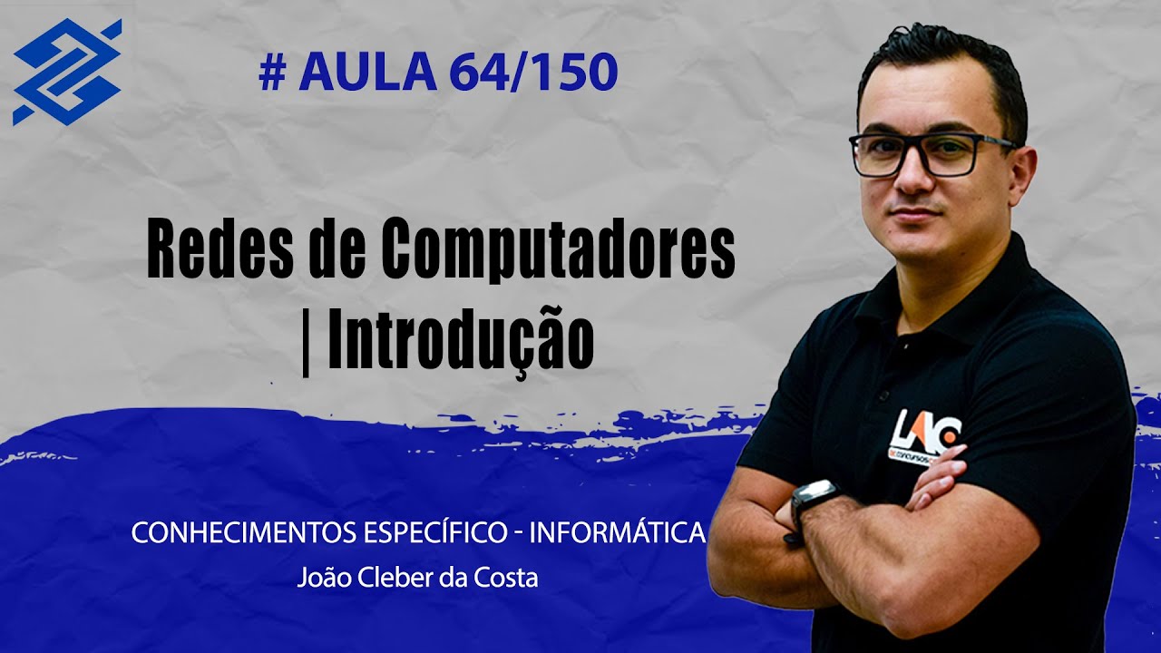 BB 2023 - Redes de Computadores | Introdução - Informática - 64/150
