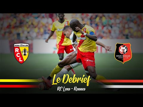 LENS FOOT LE DEBRIEF RC LENS-RENNES