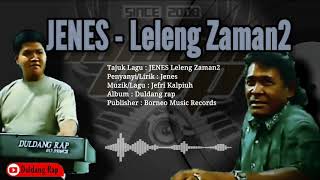 Download lagu JENES - Leleng Zaman zaman (Duldang Rap Music) mp3 Download lagu JENES - Leleng Zaman zaman (Duldang Rap Music) mp3