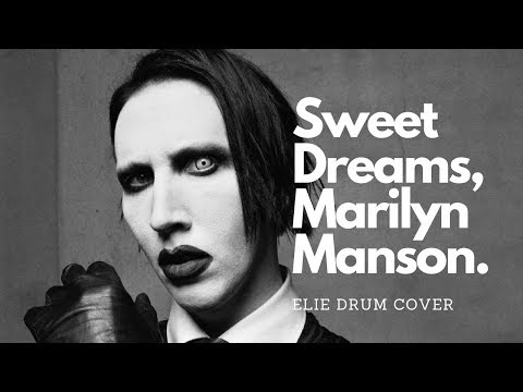 Marilyn Manson- Sweet Dreams- Elie Drum Cover