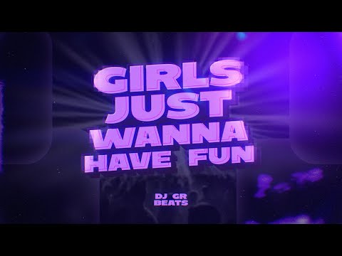 AUTOMOTIVO - Girls Just Wanna Have Fun (FUNK REMIX) anos 80
