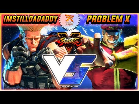 SFV/SF5 ✪ IMSTILLDADADDY VS PROBLEM X | RANKED MATCH - STREET FIGHTER V