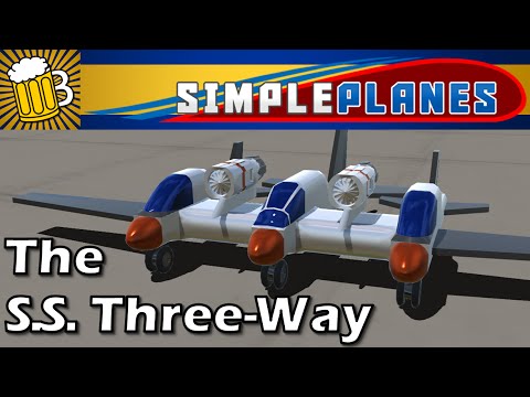 THE S.S. THREE-WAY (SimplePlanes Game on PC / Steam) - YouTube