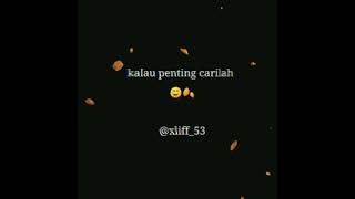 Kalau penting cari lah