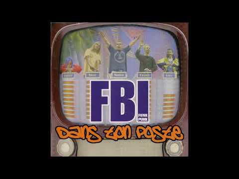 FBI - Dans Ton Poste (FULL ALBUM)