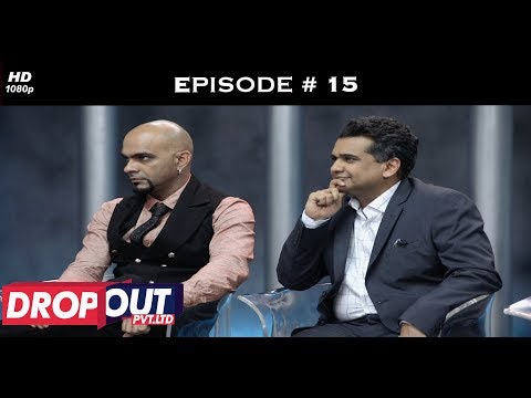 Dropout Pvt Ltd- Full Episode 15 - One last chance!