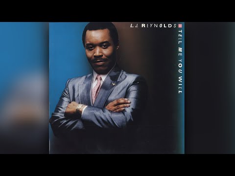 L.J. Reynolds - Tell Me You Will