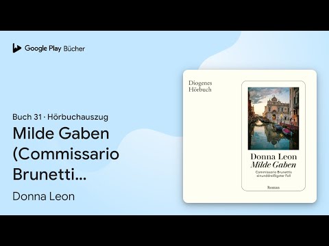 „Milde Gaben (Commissario Brunetti): Commissario…“ von Donna Leon · Hörbuchauszug