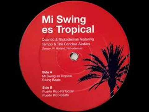 puerto rico pa gozar ft. quantic - mi swing es tropical