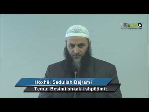 Besimi shkak i shpëtimit [HUTBE] - Hoxhë Sadullah Bajrami