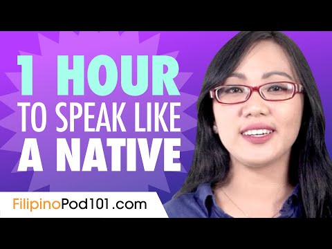 Do You Have 1 Hour? You Can Speak Like a Native Filipino Speaker