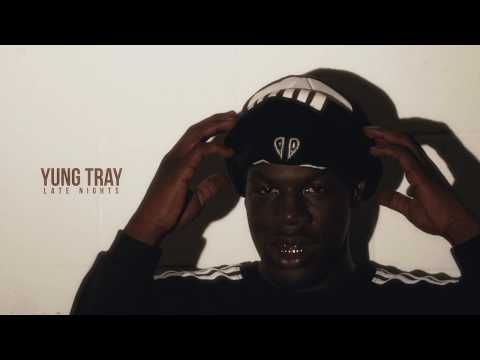 Yung Tray " Late Nights" (Official Music Video)