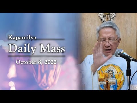 October 8, 2022 | To Listen, Contemplate, And Act | Kapamilya Daily Mass