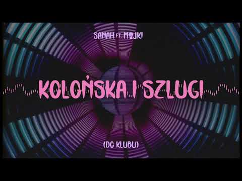sanah x Majki - kolońska i szlugi (do klubu)
