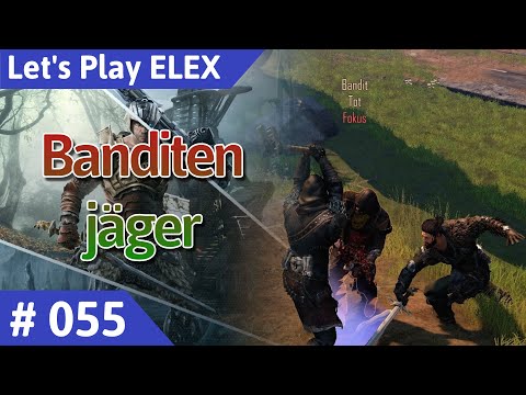 ELEX deutsch Teil 55 - Banditenjäger Let's Play
