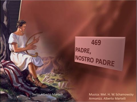 469 Padre, nostro Padre - Canti di Lode Chiesa Cristiana Avventista del Settimo Giorno