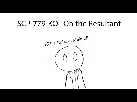 Oversimplified SCP Chapter 170-SCP-779-KO: On the Resultant