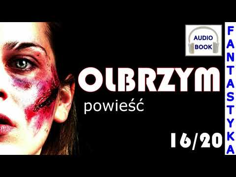 Olbrzym 16/20 - audiobook, powieść, fantastyka, thriller, post-apo