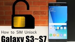 How to SIM Unlock Your Samsung Galaxy S3/S4/S5/S6/S7
