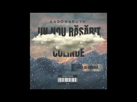 Veniți cu credință - Aaron&Ruth Gavrilaș